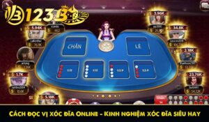 Cách đọc vị xóc đĩa Online – Kinh nghiệm xóc đĩa siêu hay