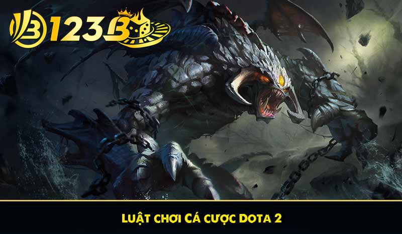 Luật chơi Cá cược Dota 2