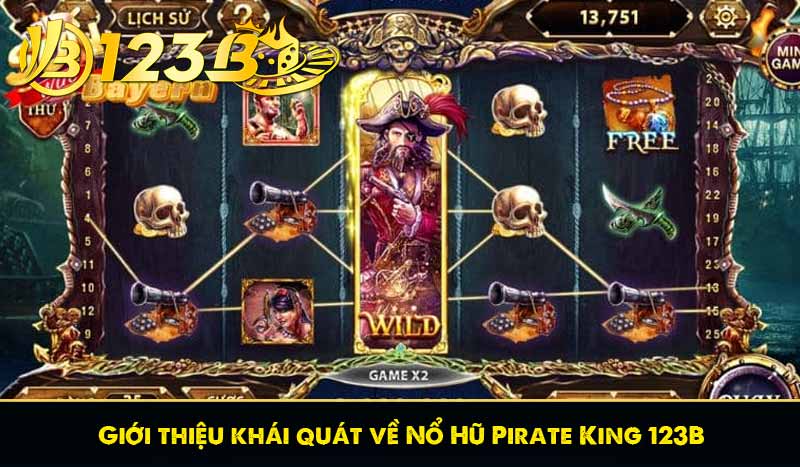 Giới thiệu khái quát về Nổ Hũ Pirate King 123B
