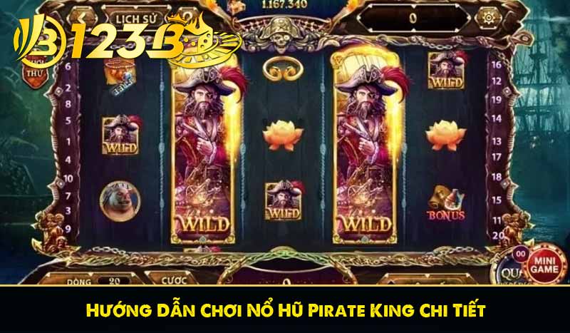 Hướng Dẫn Chơi Nổ Hũ Pirate King Chi Tiết